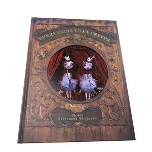Everything That Creeps : The Art of Elizabeth McGrath 2005 Hardcover Book Gothic